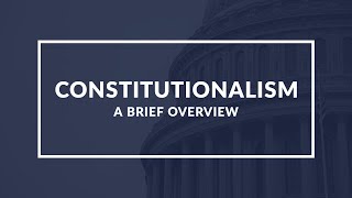 Constitutionalism Understanding the Principles and Significance of Constitutional Governance [upl. by Heshum]