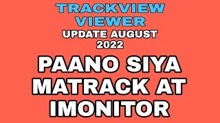 Trackview Viewer  Update August 2022 PAANO SIYA MATRACK AT IMONITOR [upl. by Draw]