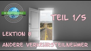 Theorieunterricht Fahrschule Lektion 8  Teil 15 Andere Verkehrsteilnehmer [upl. by Aisha]