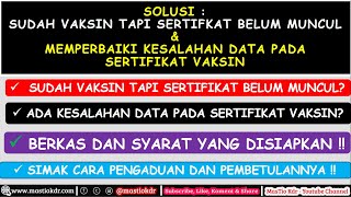 Solusi  Sudah Vaksin Tapi Sertifikat Belum Muncul amp Cara Perbaikan Data Sertifikat Vaksin Salah [upl. by Hardie203]