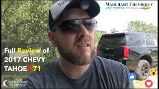 CHEVROLET TAHOE Z71 2017 VLOG Review  Charleston Car Videos [upl. by Ximenes]