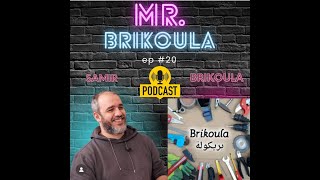 Podcast Mr Brikoula Bricolage et Entrepreneuriat par Samir Bellik [upl. by Maryjane]