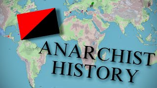 Anarchist ProtoAnarchist amp PseudoAnarchist Entities in History v2 [upl. by Cardew]