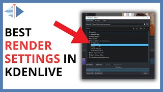 Best Render Settings in Kdenlive [upl. by Cuthbertson750]