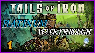 Tails of Iron  Platinum Walkthrough 110  Full Game Trophy amp Achievement Guide [upl. by Chessa941]