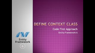 12  Define Context Class Using Code First [upl. by Rosmunda]