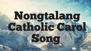 Nongtalang catholic Carol song Fredysius Myrchiang  War Jaintia song [upl. by Shaylah826]