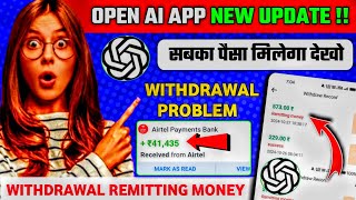 open ai earning app  open ai app withdrawal problem  open ai earning app withdrawal problem [upl. by Aissenav]