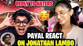 Payal React On JONATHAN Lambo🔥 Reply Getting Hate 😨 [upl. by Enidaj]