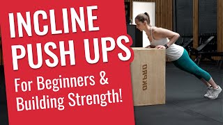 Incline Push Ups  Learn to Push Up for Beginners [upl. by Ytirev]