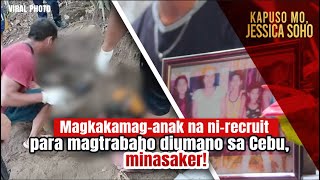 Magkakamaganak na nirecruit para magtrabaho diumano sa Cebu minasaker  Kapuso Mo Jessica Soho [upl. by Airakaz]