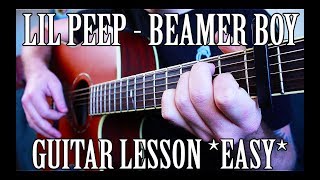 How to Play quotbeamerboyquot by Lil Peep on Guitar FOR BEGINNERS [upl. by Jorgenson360]