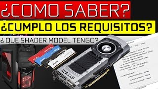 ¿ Cumplimos los Requisitos Mínimos de un Juego de PC ¿Que SHADER MODEL TENGO [upl. by Eolhc]