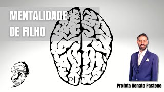 MENTALIDADE DE FILHO • Saindo da escravidão Profeta Renato Pastene [upl. by Neelear854]