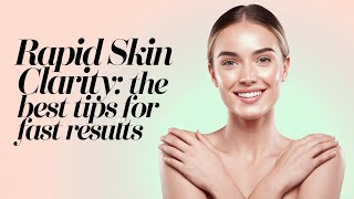 Get Clear Skin Fast Proven Tips That Work [upl. by Packer]