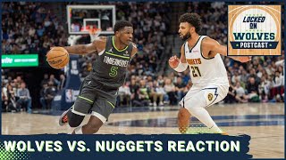 Locked On Wolves POSTCAST Timberwolves win ROLLER COASTER showdown vs Nuggets [upl. by Aliuqahs658]