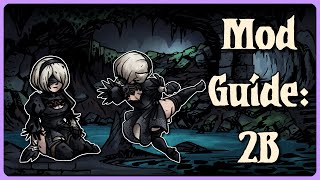 2B and You  Darkest Dungeon Mod Guide [upl. by Rambow]