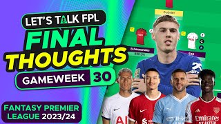 FPL GAMEWEEK 30 FINAL TEAM SELECTION THOUGHTS  Fantasy Premier League Tips 202324 [upl. by Ztnaj379]