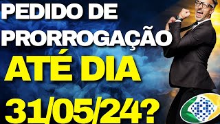 O pedido de prorrogação foi até 310524 mesmo [upl. by Andria]