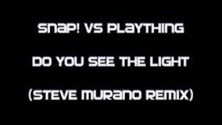 SNAPvsPlaything  Do You See The Light Steve Murano Remix [upl. by Nirroc]