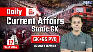 17th September 2024 Current Affairs Static GK  Static GKGS PYQ  Current Affairs Shivam Tiwari Sir [upl. by Ohs412]