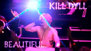 Beautiful  Kill Dyll Live [upl. by Seldon]