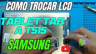 COMO TROCAR FRONTLA LCD TABLET SAMSUNG TAB A T515 [upl. by Ivgnout299]