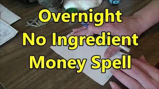 Overnight Money Spell No Ingredients  Spell Testing a Hoodoo Magick amp More spell [upl. by Thorlay]