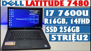 52 TRIỆU DELL LATITUDE 7480 I7 7600U R16GB SSD 256 NVMe 14FHD KEY LED DELL7480 DEMO055 [upl. by Ical]