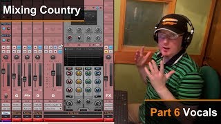 Mixing A Country Song 6 of 8  Vocals  Dan Wesley Mixed by the Twangmeister [upl. by Sender]