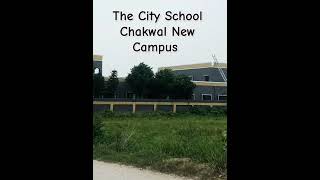 The City School Chakwal Campus New Building 🏢🏫🎒 I education thecityschool LearnRefineSkills [upl. by Ailene]