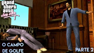 Grand Theft Auto Vice City GTA VC O Campo de Golfe  Parte 2 [upl. by Sharma]