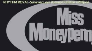 RHYTHM ROYALSummer Love George KafetzisPhiljon  Miss Moneypennys [upl. by Einial]