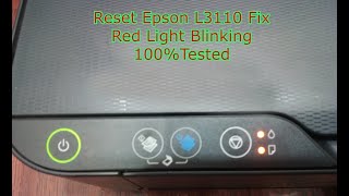 Reset Epson L3110 Fix Red Light Blinking 100Tested [upl. by Aenehs]