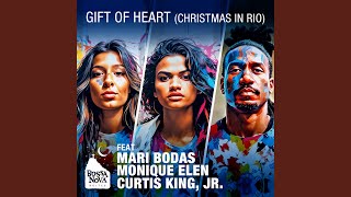 Gift Of Heart Christmas in Rio feat Monique Elen Mari Bodas amp Curtis King Jr Special [upl. by Akemak836]