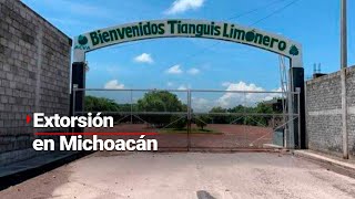 EXTORSIÓN EN MICHOACÁN  Productores de limón exigen mayor seguridad convocan a no abrir [upl. by Powe]