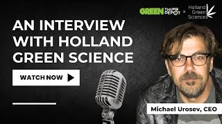 Holland Green Science  An Interview with Founder Michael Urosev [upl. by Nailuj905]