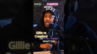 Mase Camron and MDWG talk Gillie vs Crawford Who do you got shorts [upl. by Burhans]