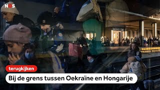 Terugkijken Bij de grens tussen Oekraïne en Hongarije [upl. by Almeeta352]