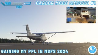 MSFS 2024 GAINING MY PPL LICENCE IN MSFS 2024  Career Mode Episode 1 [upl. by Pontias]