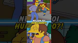 NELSON FOI HUMILHADO EM PÚBLICO simpsons thesimpsons shorts homer bart [upl. by Nekcarb337]