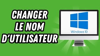 Comment changer le nom dutilisateur sur Windows 10 GUIDE COMPLET [upl. by Uno]