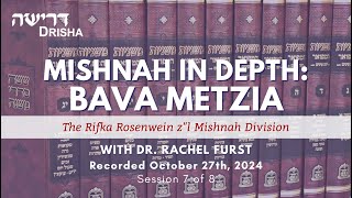 Mishnah in Depth Bava Metzia Part 7 of 8 [upl. by Christin]