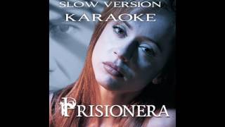 Karaoke Band  Prisionera  Karaoke Version [upl. by Zetram]