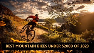 quotThe BEST Mountain Bikes You Could Buy for UNDER 2000quot [upl. by Cecil65]