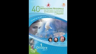 40° Convocazione Regionale dei gruppi e comunità del RnS – CampaniaSessione Mattuttina [upl. by Tiffy361]