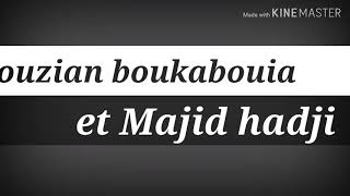 2020 jadid bouzyan boukabouya et majid majid gwarir Ma7ali bik jina 9asdin [upl. by Hoashis]