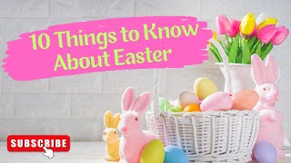 10 facts to know about Easter [upl. by Aij]