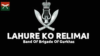 Lahure Ko Relimai  Band Of Brigade Of Gurkhas INSTRUMENTAL [upl. by Elianore360]