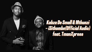 Kabza De Small amp Mthunzi  iSithombe feat TmanXpress Official Audio [upl. by Qirat724]